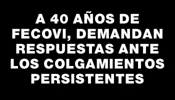 A 40 años de Fecovi, demandan respuestas ante los colgamientos persistentes