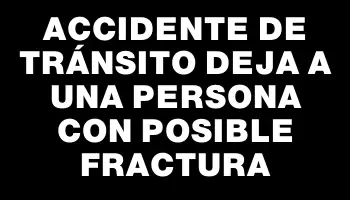 Accidente de tránsito deja a una persona con posible fractura