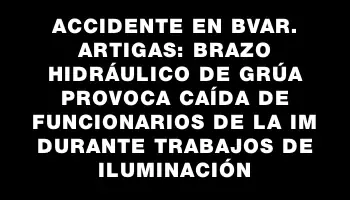 Accidente en Bvar. Artigas: Brazo hidráulico de grúa provoca caída de funcionarios de la Im durante trabajos de iluminación