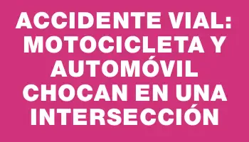 Accidente vial: Motocicleta y automóvil chocan en una intersección