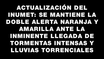 Actualización del Inumet: se mantiene la doble alerta naranja y amarilla ante la inminente llegada de tormentas intensas y lluvias torrenciales
