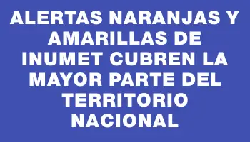 Alertas naranjas y amarillas de Inumet cubren la mayor parte del territorio nacional