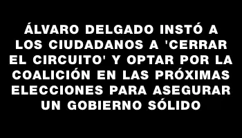 Álvaro Delgado instó a los ciudadanos a 