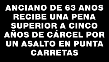 Anciano de 63 años recibe una pena superior a cinco años de cárcel por un asalto en Punta Carretas