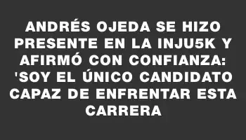 Andrés Ojeda se hizo presente en la INJU5k y afirmó con confianza: 