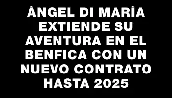 Ángel Di María extiende su aventura en el Benfica con un nuevo contrato hasta 2025