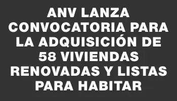 Anv lanza convocatoria para la adquisición de 58 viviendas renovadas y listas para habitar