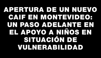 Apertura de un nuevo Caif en Montevideo: un paso adelante en el apoyo a niños en situación de vulnerabilidad