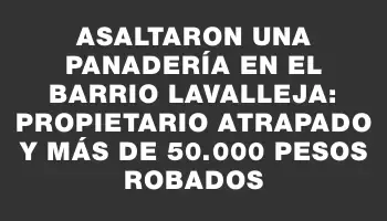 Asaltaron una panadería en el barrio Lavalleja: propietario atrapado y más de 50.000 pesos robados