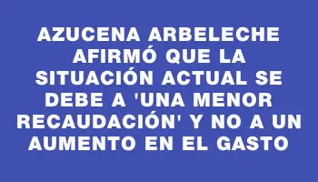 Azucena Arbeleche afirmó que la situación actual se debe a 