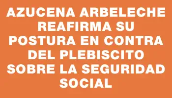 Azucena Arbeleche reafirma su postura en contra del plebiscito sobre la seguridad social