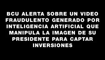 Bcu alerta sobre un video fraudulento generado por inteligencia artificial que manipula la imagen de su presidente para captar inversiones