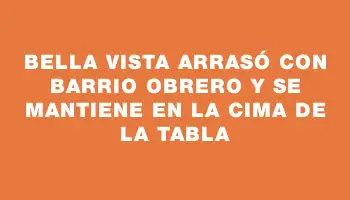 Bella Vista arrasó con Barrio Obrero y se mantiene en la cima de la tabla