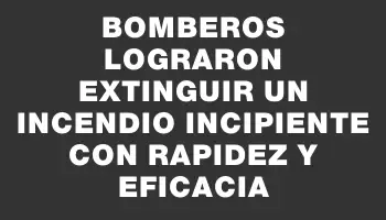 Bomberos lograron extinguir un incendio incipiente con rapidez y eficacia