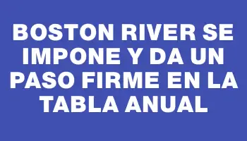 Boston River se impone y da un paso firme en la Tabla Anual