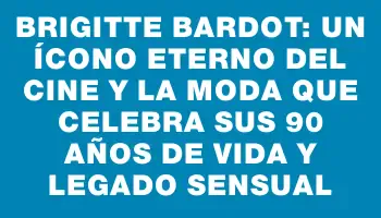 Brigitte Bardot: un ícono eterno del cine y la moda que celebra sus 90 años de vida y legado sensual