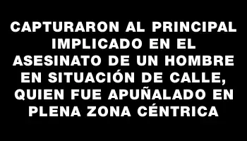 Capturaron al principal implicado en el asesinato de un hombre en situación de calle, quien fue apuñalado en plena zona céntrica