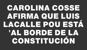 Carolina Cosse afirma que Luis Lacalle Pou está 