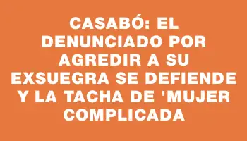 Casabó: el denunciado por agredir a su exsuegra se defiende y la tacha de 