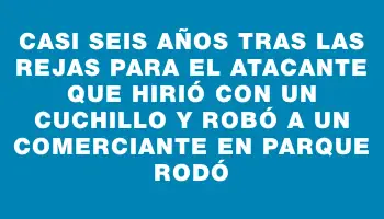 Casi seis años tras las rejas para el atacante que hirió con un cuchillo y robó a un comerciante en Parque Rodó