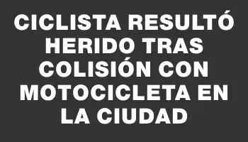 Ciclista resultó herido tras colisión con motocicleta en la ciudad