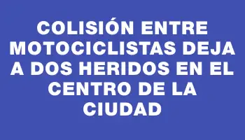 Colisión entre motociclistas deja a dos heridos en el centro de la ciudad