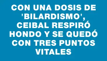 Con una dosis de “Bilardismo”, Ceibal respiró hondo y se quedó con tres puntos vitales