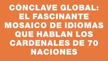 Cónclave global: El fascinante mosaico de idiomas que hablan los cardenales de 70 naciones