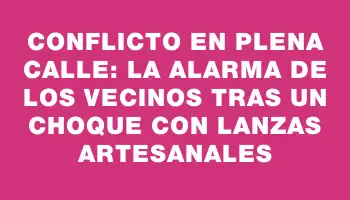 Conflicto en plena calle: la alarma de los vecinos tras un choque con lanzas artesanales