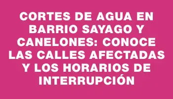 Cortes de agua en Barrio Sayago y Canelones: conoce las calles afectadas y los horarios de interrupción