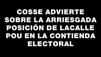 Cosse advierte sobre la arriesgada posición de Lacalle Pou en la contienda electoral