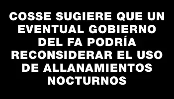 Cosse sugiere que un eventual gobierno del Fa podría reconsiderar el uso de allanamientos nocturnos