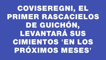 Coviseregni, el primer rascacielos de Guichón, levantará sus cimientos “en los próximos meses”