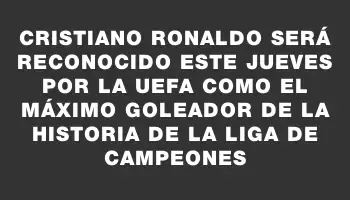 Cristiano Ronaldo será reconocido este jueves por la Uefa como el máximo goleador de la historia de la Liga de Campeones