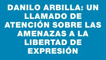 Danilo Arbilla: Un llamado de atención sobre las amenazas a la libertad de expresión