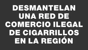 Desmantelan una red de comercio ilegal de cigarrillos en la región