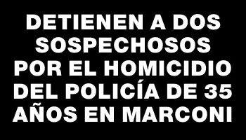 Detienen a dos sospechosos por el homicidio del policía de 35 años en Marconi