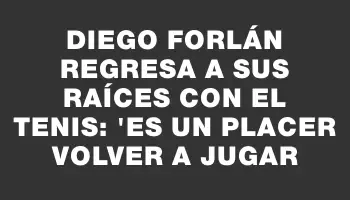 Diego Forlán regresa a sus raíces con el tenis: 