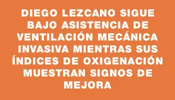 Diego Lezcano sigue bajo asistencia de ventilación mecánica invasiva mientras sus índices de oxigenación muestran signos de mejora