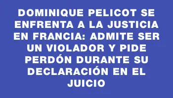 Dominique Pelicot se enfrenta a la justicia en Francia: admite ser un violador y pide perdón durante su declaración en el juicio