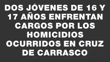 Dos jóvenes de 16 y 17 años enfrentan cargos por los homicidios ocurridos en Cruz de Carrasco