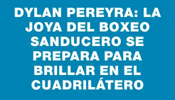 Dylan Pereyra: la joya del boxeo sanducero se prepara para brillar en el cuadrilátero