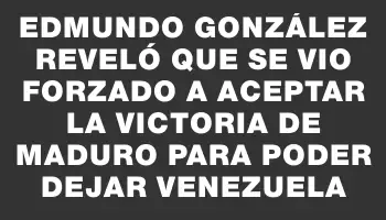 Edmundo González reveló que se vio forzado a aceptar la victoria de Maduro para poder dejar Venezuela