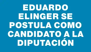 Eduardo Elinger se postula como candidato a la diputación