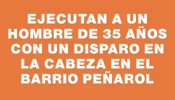 Ejecutan a un hombre de 35 años con un disparo en la cabeza en el barrio Peñarol