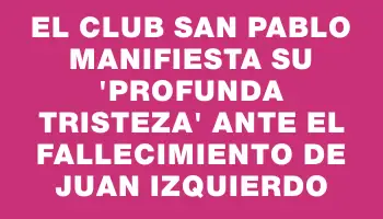 El club San Pablo manifiesta su 