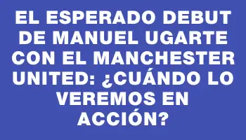 El esperado debut de Manuel Ugarte con el Manchester United: ¿cuándo lo veremos en acción?