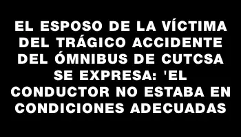 El esposo de la víctima del trágico accidente del ómnibus de Cutcsa se expresa: 