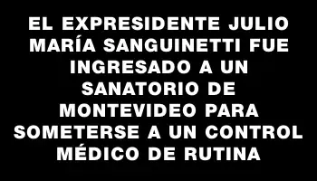 El expresidente Julio María Sanguinetti fue ingresado a un sanatorio de Montevideo para someterse a un control médico de rutina