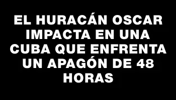 El huracán Oscar impacta en una Cuba que enfrenta un apagón de 48 horas